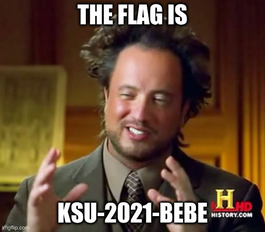 An image of the host of Ancient Aliens. The caption says,&ldquo;The flag is KSU-2021-BEBE&rdquo;